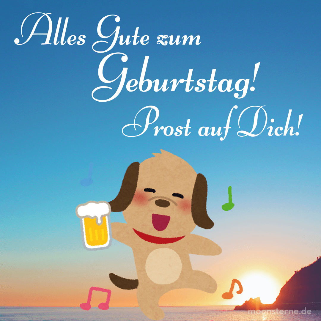 Geburtstagsbild für Mann! Alles Gute zum Geburtstag! Prost auf Dich! Moonsterne.de